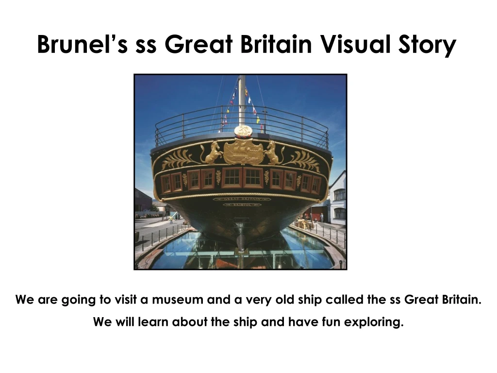 brunel s ss great britain visual story