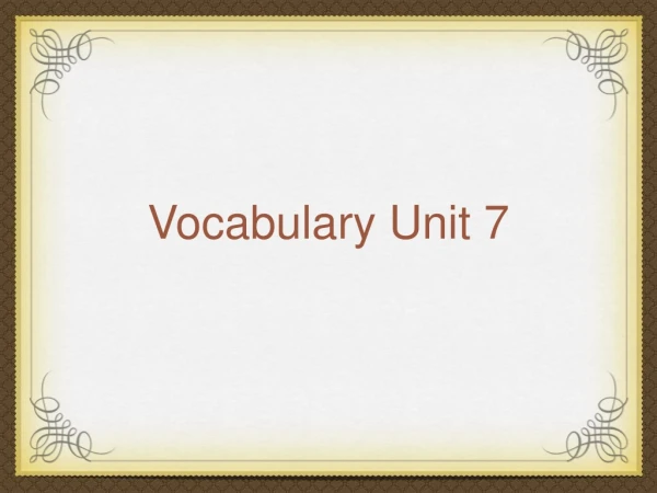 Vocabulary Unit 7