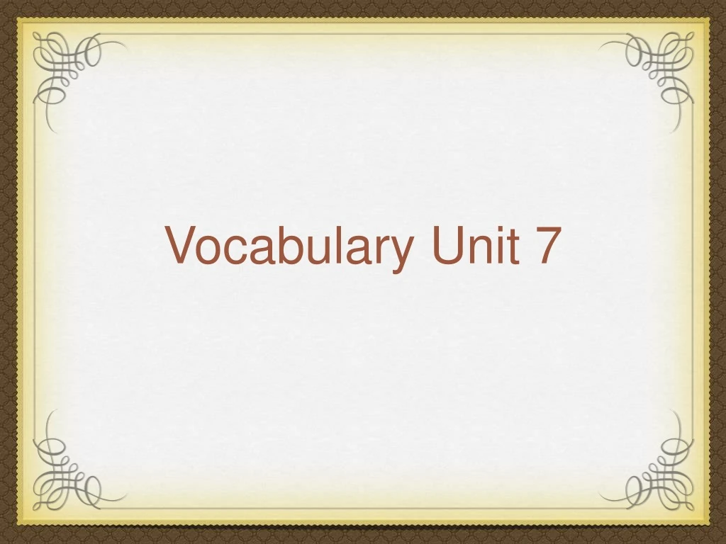 vocabulary unit 7