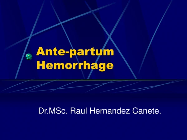 Ante-partum Hemorrhage