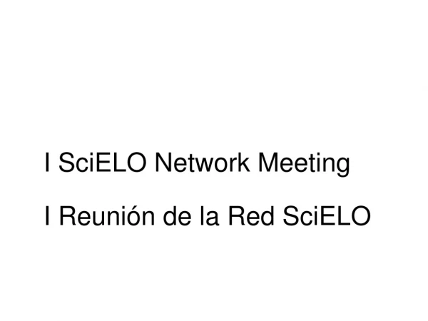 I SciELO Network Meeting