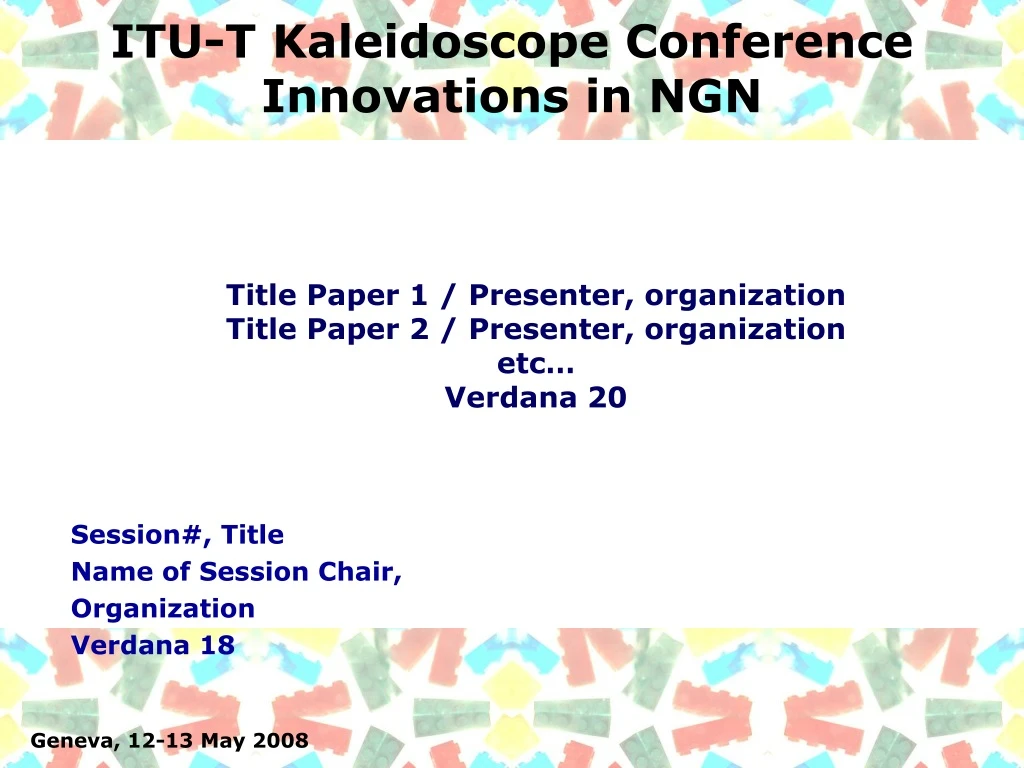 itu t kaleidoscope conference innovations in ngn