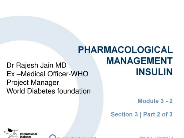 Pharmacological management Insulin