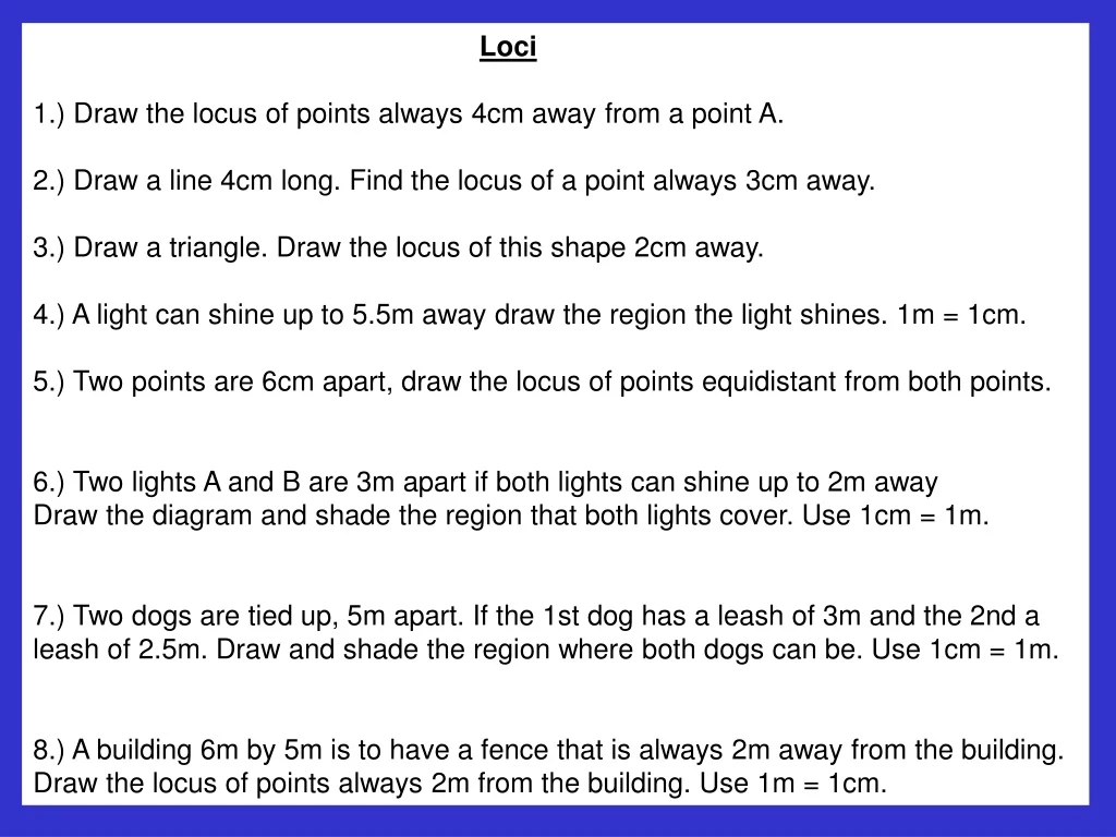 loci 1 draw the locus of points always 4cm away
