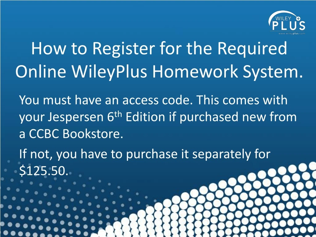 how to register for the required online wileyplus homework system