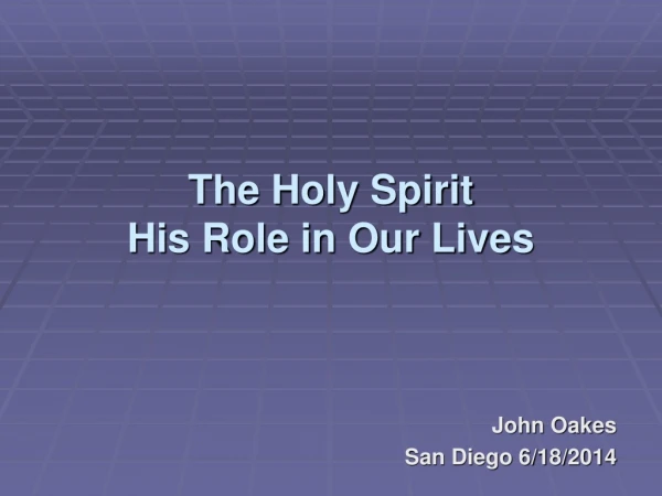 The Holy Spirit His Role in Our Lives