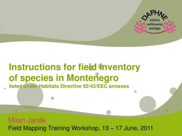 Milan Janák Field Mapping Training Workshop, 13 – 17 June, 2011