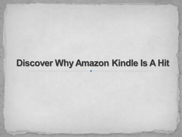 Discover Why Amazon Kindle Is A Hit