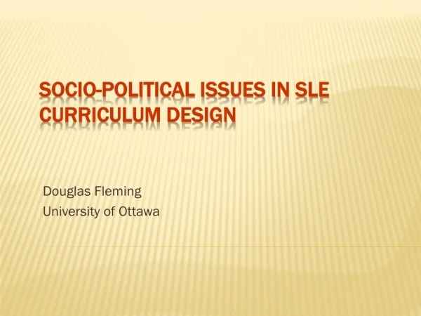 Socio-political Issues in SLE Curriculum Design