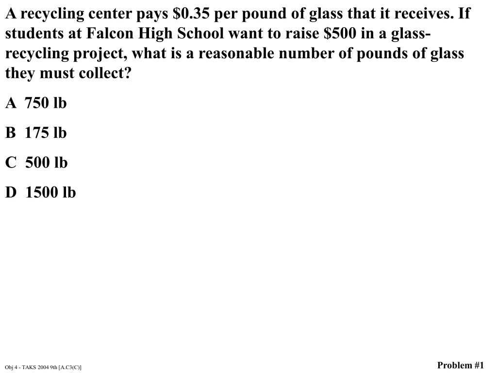 a recycling center pays 0 35 per pound of glass