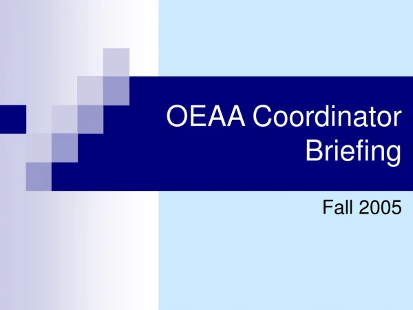 OEAA Coordinator Briefing