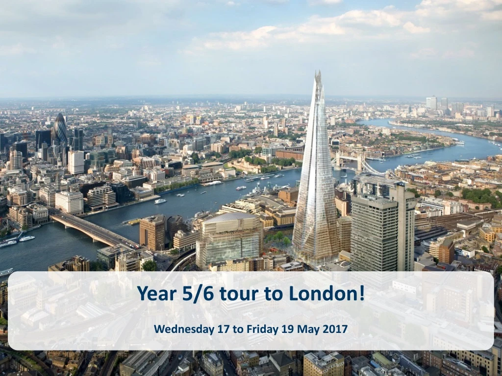 year 5 6 tour to london wednesday 17 to friday