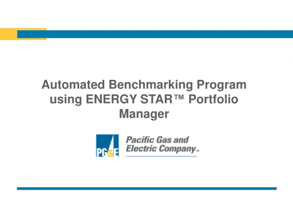 Automated Benchmarking Program using ENERGY STAR ™ Portfolio Manager