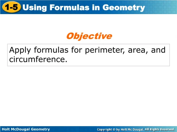 Apply formulas for perimeter, area, and circumference.