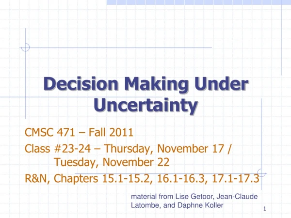 Decision Making Under Uncertainty