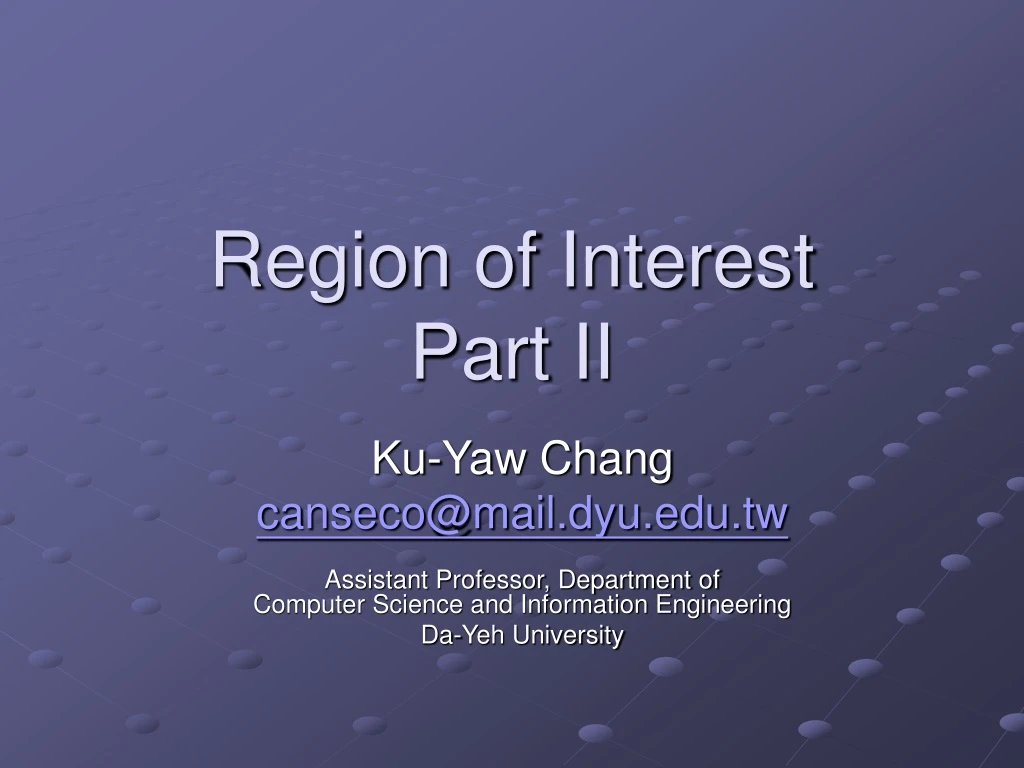 region of interest part ii