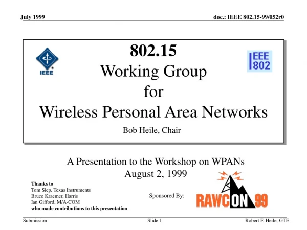 802.15 Working Group for Wireless Personal Area Networks