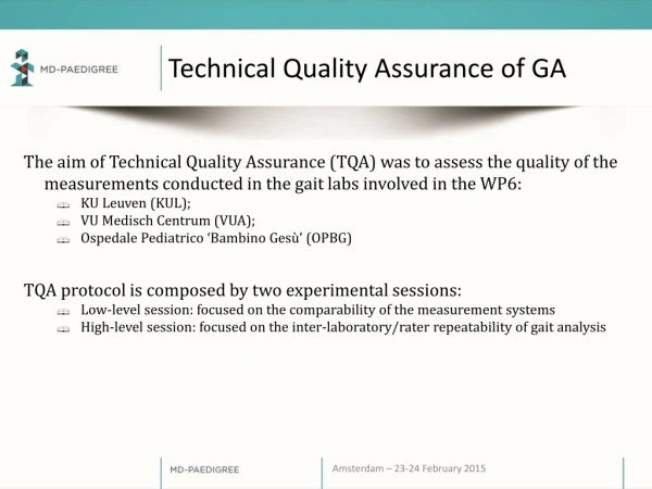 Technical Quality Assurance of GA
