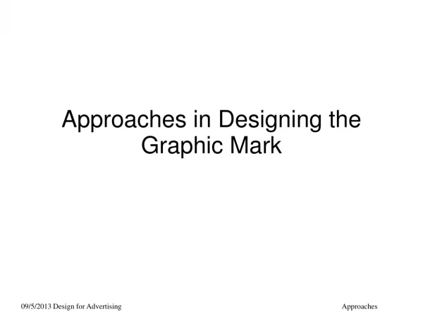 Approaches in Designing the Graphic Mark