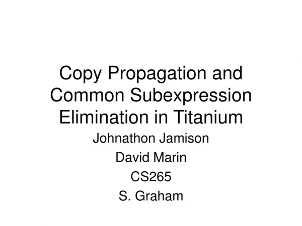 Copy Propagation and Common Subexpression Elimination in Titanium