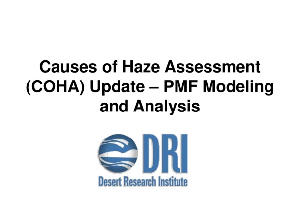 Causes of Haze Assessment (COHA) Update – PMF Modeling and Analysis