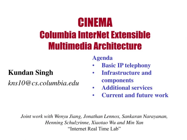 CINEMA Columbia InterNet Extensible Multimedia Architecture