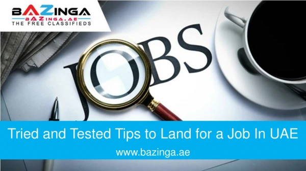 Tried and Tested Tips to Land for a Job In UAE | Bazinga.ae