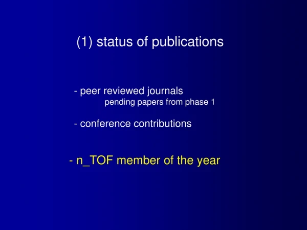 (1) status of publications