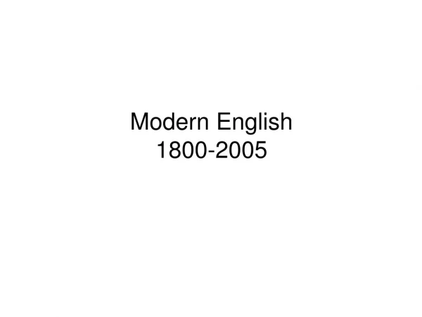 Modern English 1800-2005