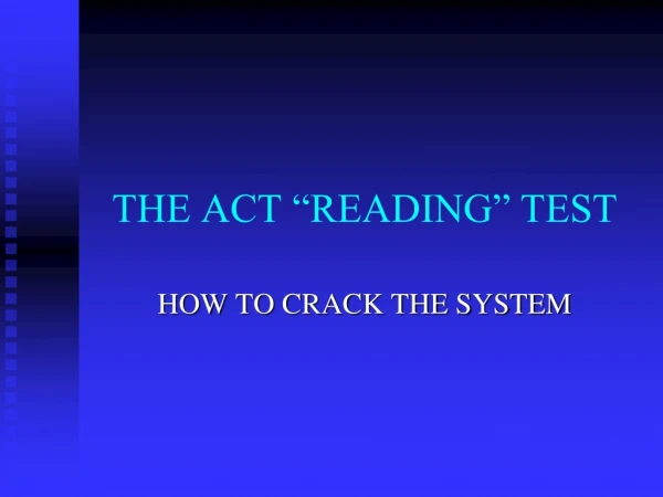 THE ACT “READING” TEST