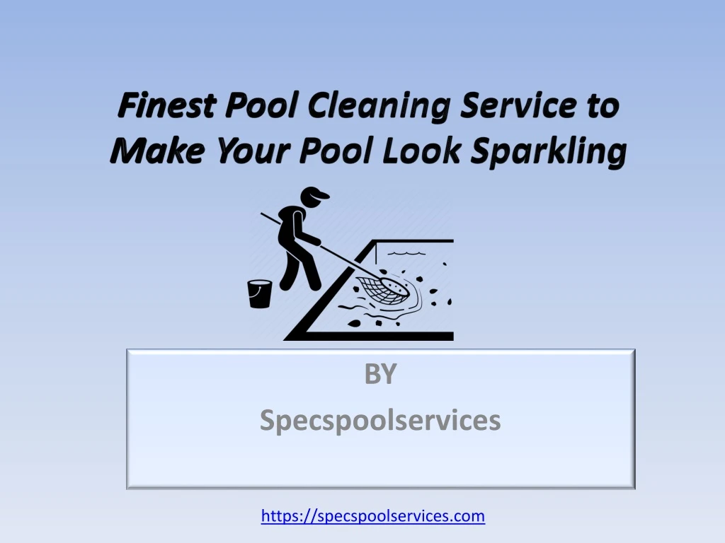 finest pool cleaning service to make your pool look sparkling