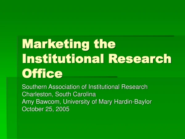 Marketing the Institutional Research Office