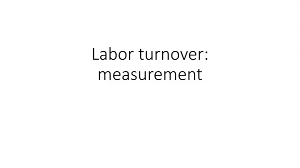 Labor turnover: measurement