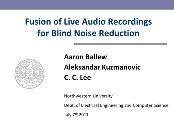 Fusion of Live Audio Recordings for Blind Noise Reduction