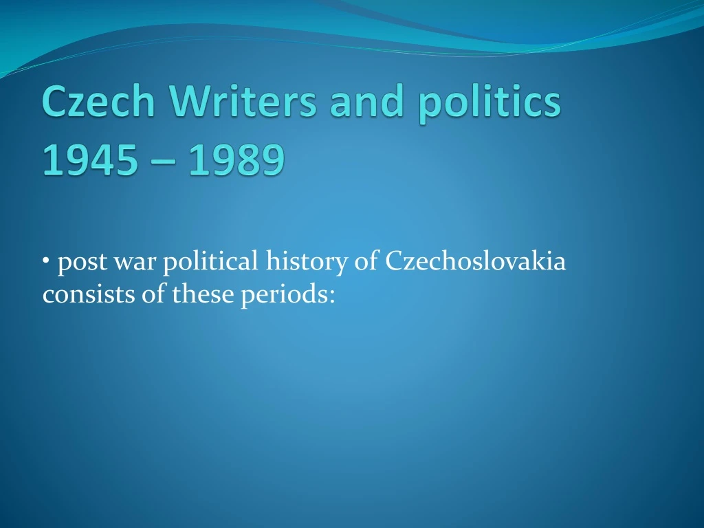 czech writers and politics 1945 1989