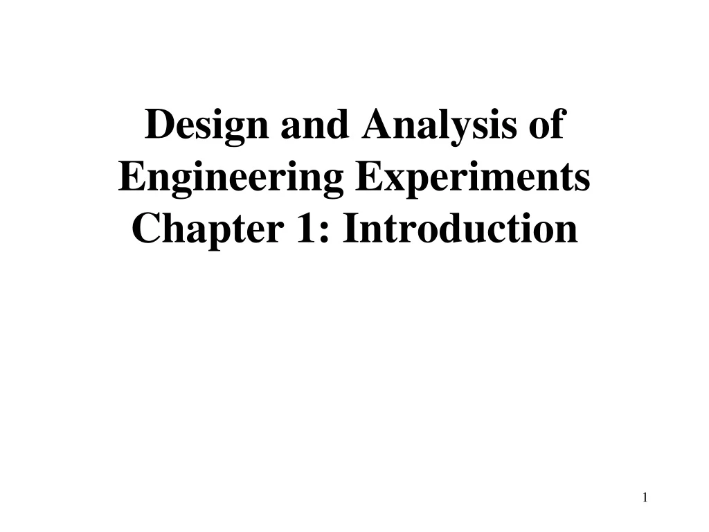 design and analysis of engineering experiments chapter 1 introduction