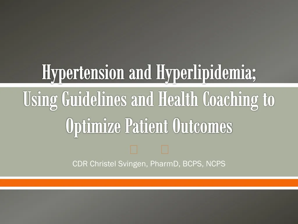 hypertension and hyperlipidemia using guidelines and health coaching to optimize patient outcomes