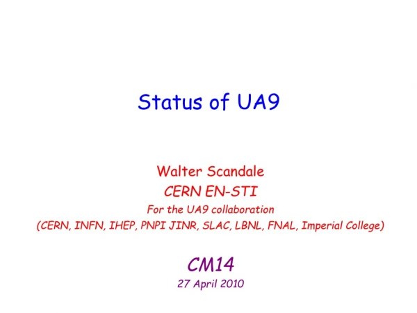Status of UA9