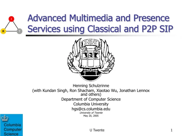 Advanced Multimedia and Presence Services using Classical and P2P SIP