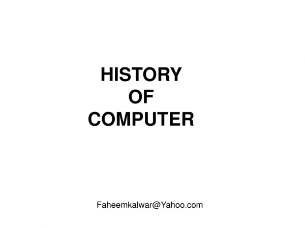 HISTORY OF COMPUTER