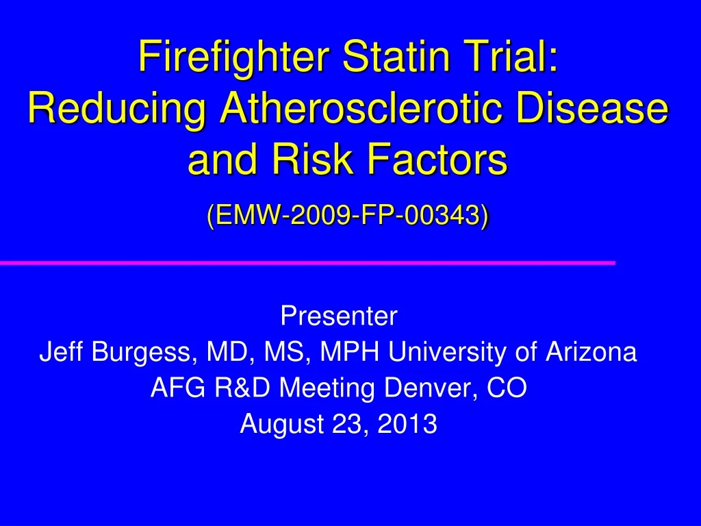 firefighter statin trial reducing atherosclerotic disease and risk factors emw 2009 fp 00343