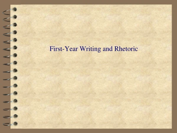 First-Year Writing and Rhetoric