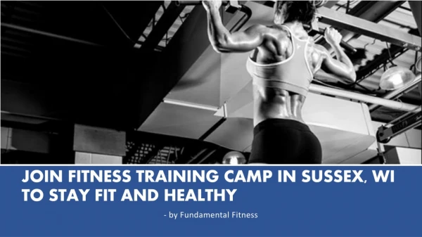 Join Fitness Training Camp in Sussex To Stay Fit