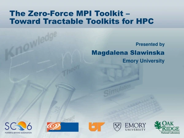 The Zero-Force MPI Toolkit – Toward Tractable Toolkits for HPC