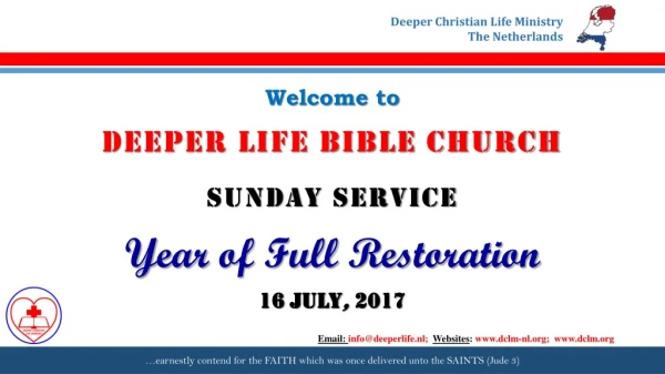 Welcome to DEEPER LIFE BIBLE CHURCH SUNDAY SERVICE Year of Full Restoration 16 JUly , 2017