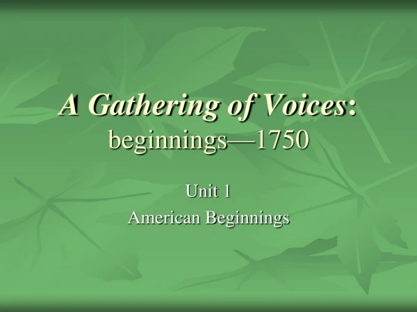 A Gathering of Voices : beginnings—1750
