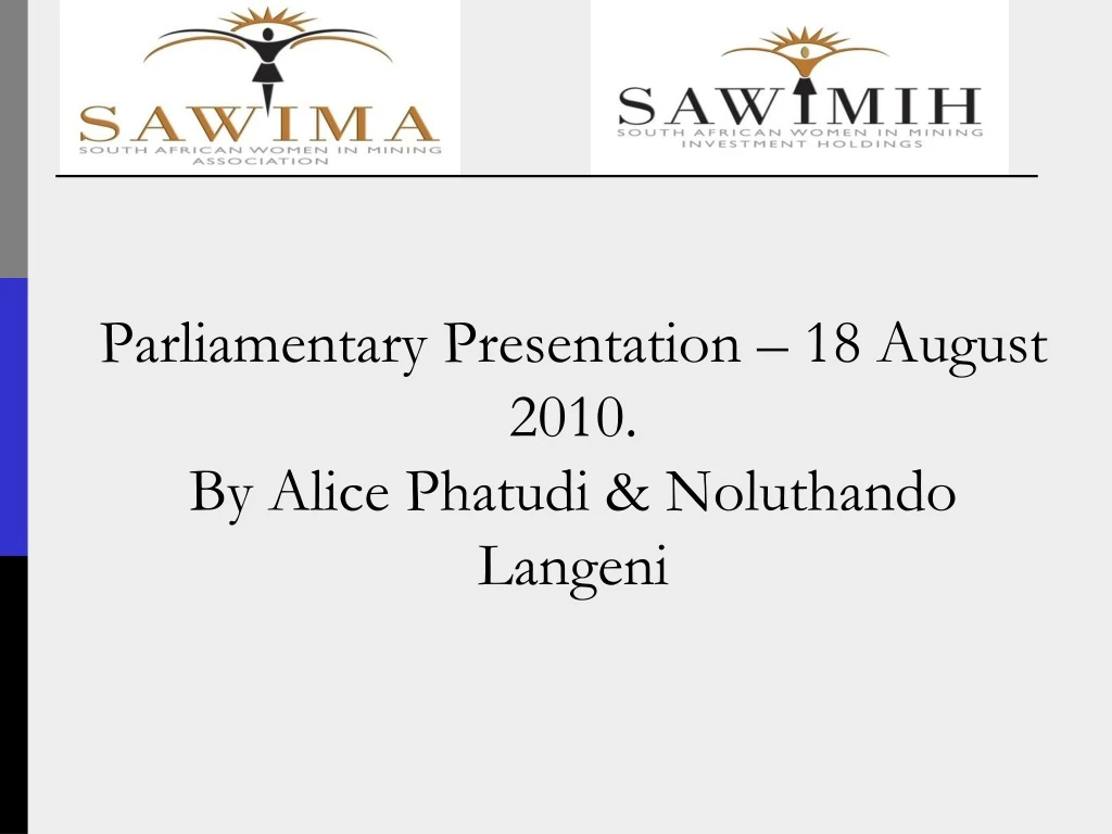 parliamentary presentation 18 august 2010 by alice phatudi noluthando langeni
