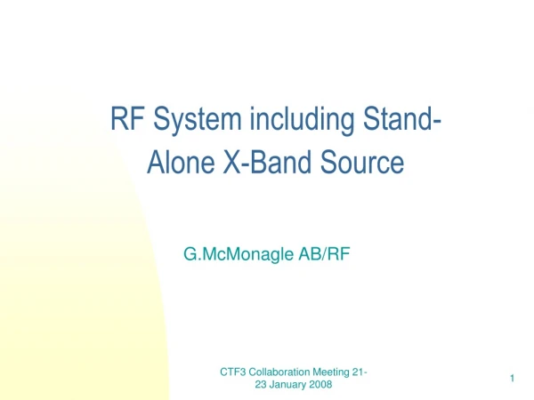RF System including Stand-Alone X-Band Source