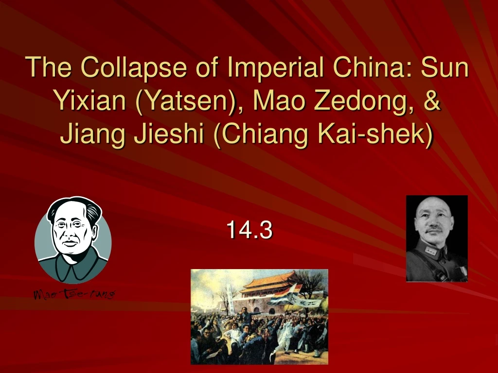 the collapse of imperial china sun yixian yatsen mao zedong jiang jieshi chiang kai shek