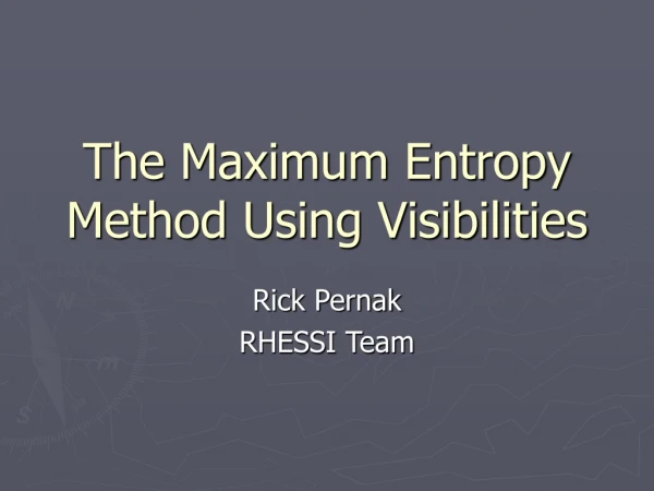 The Maximum Entropy Method Using Visibilities